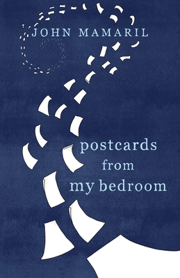 Coperta cărții 'Postcards from My Bedroom - John Mamaril'