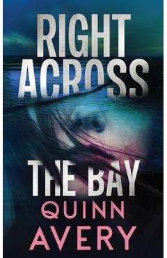 Coperta cărții 'Right Across the Bay - Quinn Avery'