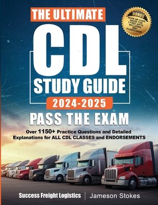 The Ultimate CDL Study Guide 2024-2025 PASS THE EXAM - Jameson Stokes