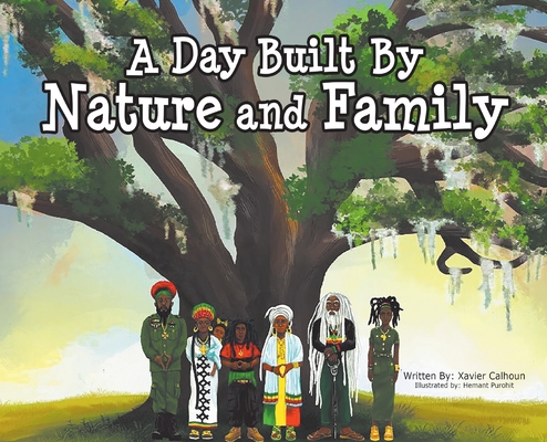 A Day Built By Nature and Family - Xavier Calhoun