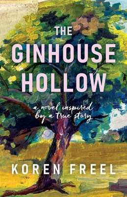 The Ginhouse Hollow - Koren Freel