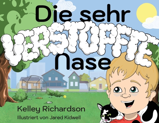 Die sehr VERSTOPFTE Nase: Ich Halte Meinen Mund Geschlossen und Atme Durch Meine Nase - Kelley Richardson