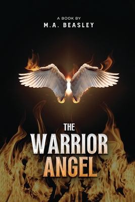 Coperta cărții 'The Warrior Angel - M. A. Beasley'