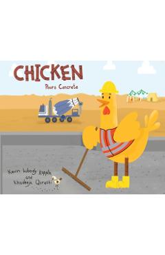 Chicken Pours Concrete - Kevin Kopplin