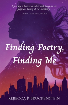 Coperta cărții 'Finding Poetry, Finding Me - Rebecca P. Bruckenstein'