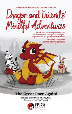 Dragon and Friends' Mindful Adventures: The Great Race Again! - Belinda Siew Luan Khong