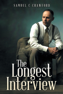 Coperta cărții 'The Longest Interview - Samuel C. Crawford'