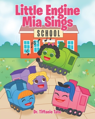 Coperta cărții 'Little Engine Mia Sings - Tiffanie Tate'