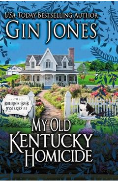 Coperta cărții 'My Old Kentucky Homicide - Gin Jones'
