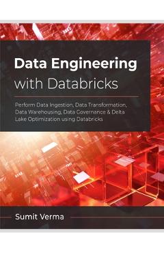 Coperta cărții 'Data Engineering with Databricks - Sumit Verma'