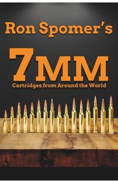 Poza produsului 7mm Cartridges from Around the World - Ron Spomer