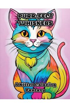 Poza produsului Purr-fect Whiskers: A Kitten Coloring Fantasy - Colorzen