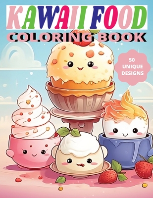 Kawaii Food Coloring Book: Cute Culinary Creations to Color - Marobooks Publishing