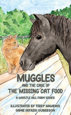 Coperta cărții 'Muggles and the Case of the Missing Cat Food - Jamie Defazio Guiberson'