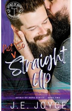Coperta cărții 'Not So Straight Up - J. E. Joyce'