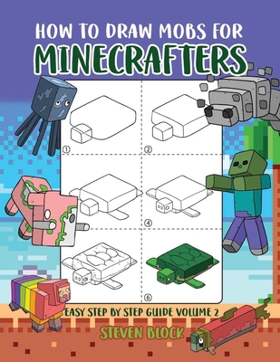 How to Draw Mobs for Minecrafters - Steven Block