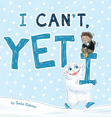 I Can't Yeti - Sadie Dabney
