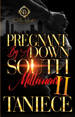 Pregnant By A Down South Millionaire 2: An African American Romance - Taniece