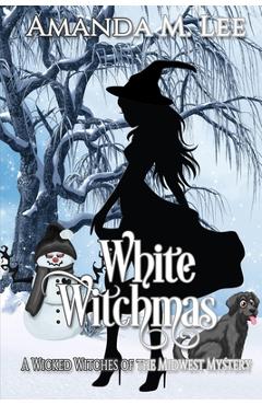 Poza produsului White Witchmas - Amanda M. Lee