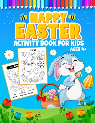 Coperta cărții 'Happy Easter Activity Book for Kids Ages 4+: A Fun Easter Coloring and Activity book for kids age 4-8, Connect the'