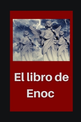 Coperta cărții 'El libro de Enoc: Libro de Enoch y sus revelaciones - Anónimo Enoc'
