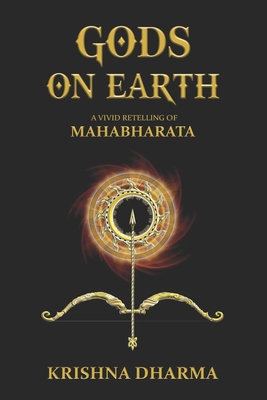 Gods on Earth: A vivid retelling of Mahabharata - Krishna Dharma