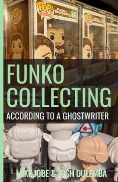 Poza produsului Funko Collecting: According to a Ghostwriter - Josh Dulebma