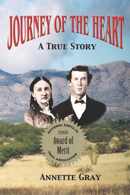 Journey Of The Heart: a true story - Annette Gray