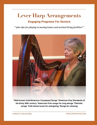 Lever Harp Arrangements: Engaging Programs For Seniors - Lorinda Jones