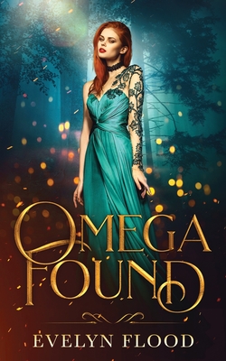 Coperta cărții 'Omega Found: The Omega War #1 - Evelyn Flood'
