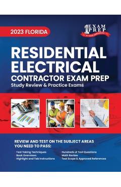Coperta cărții '2023 Florida Residential Electrical Contractor Exam Prep: 2023 Study Review & Practice Exams - Upstryve Inc'