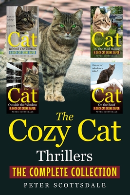 Coperta cărții 'The Cozy Cat Thrillers: The Complete Collection - Peter Scottsdale'