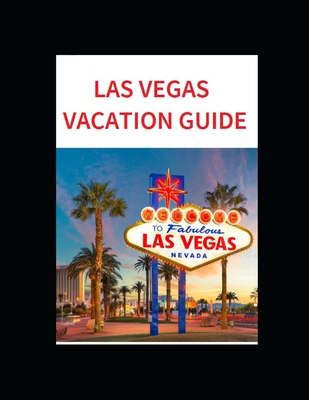 Las Vegas Vacation Guide - Darin Martineau
