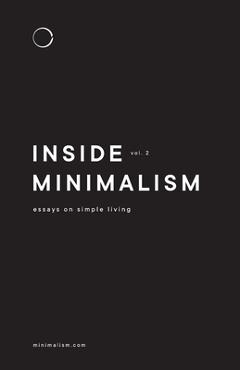 Poza produsului Inside Minimalism: Essays on Simple Living (Volume 2) - Shawn Mihalik