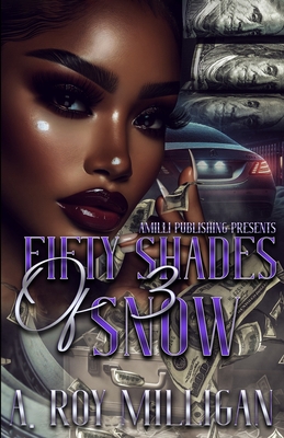 Coperta cărții 'Fifty Shades Of Snow Part 3 - A. Roy Milligan'