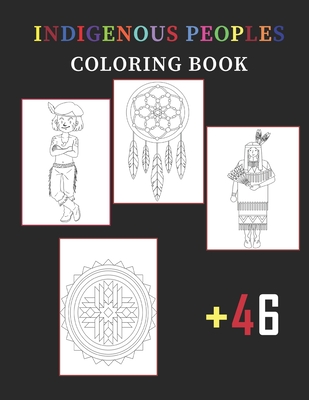 Indigenous Peoples Coloring Book For Kids: 50 Unique Designs Celebrating Native American Culture - Retsu Yashi