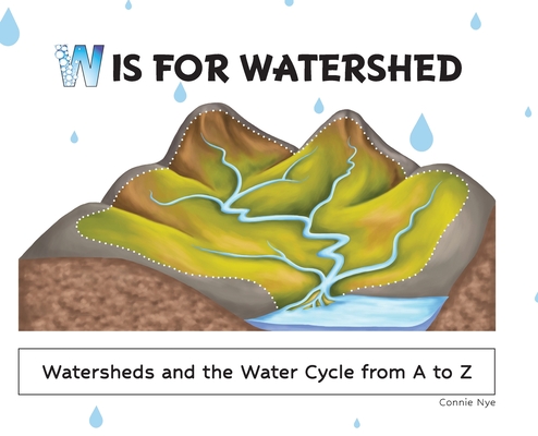 W is for Watershed - Connie Nye