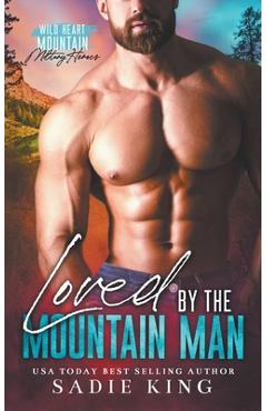 Poza produsului Loved by the Mountain Man - Sadie King