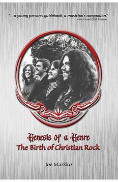 Coperta cărții 'Genesis of a Genre: The Birth of Christian Rock - Joe Markko'