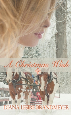 A Christmas Wish - Diana Lesire Brandmeyer