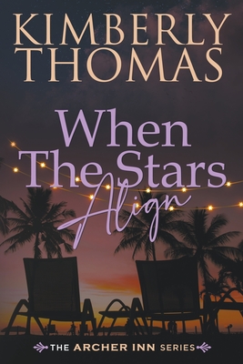 When The Stars Align - Kimberly Thomas