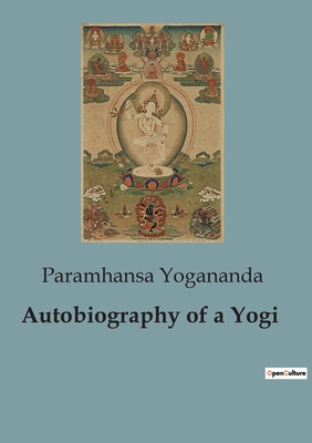 Autobiography of a Yogi - Paramhansa Yogananda