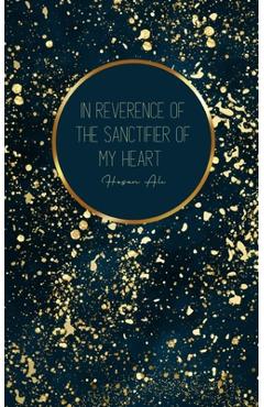 Coperta cărții 'In Reverence of The Sanctifier of my Heart - Hasan Ali'