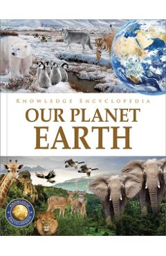 Knowledge Encyclopedia: Our Planet Earth - Wonder House Books