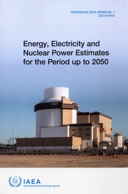 Energy, Electricity and Nuclear Power Estimates for the Period Up to 2050 - International Atomic Energy Agency