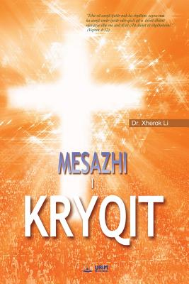 Mesazhi i Kryqit: The Message of the Cross (Albanian) - Jaerock Lee