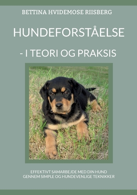 Hundeforstelse: - I teori og praksis - Bettina Hvidemose