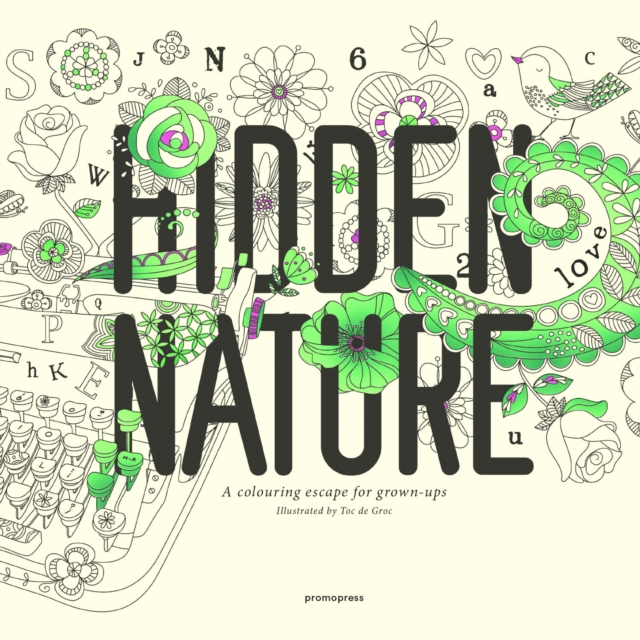 Hidden Nature: A Coloring Escape for Grown-Ups - Toc De Groc