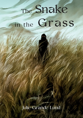 The Snake In The Grass - Julie Grande Lund