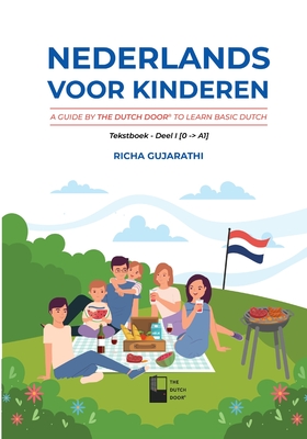 Nederlands voor kinderen: A Guide by The Dutch Door to Learn Basic Dutch - Richa Gujarathi